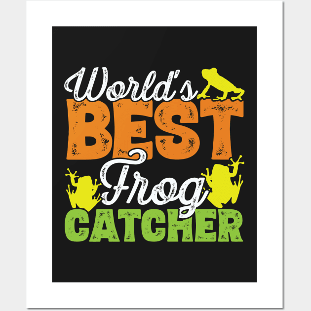 World's best frog catcher - Frog Hunter graphic Wall Art by theodoros20